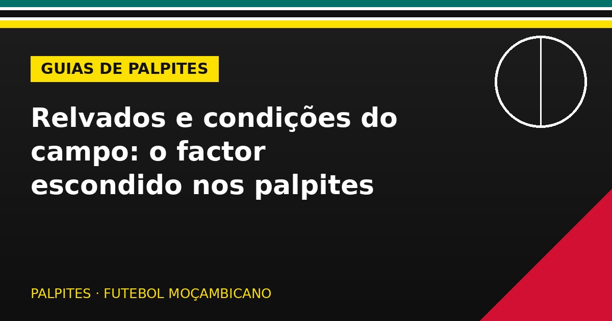 Relvados e condições do campo: o factor escondido nos palpites